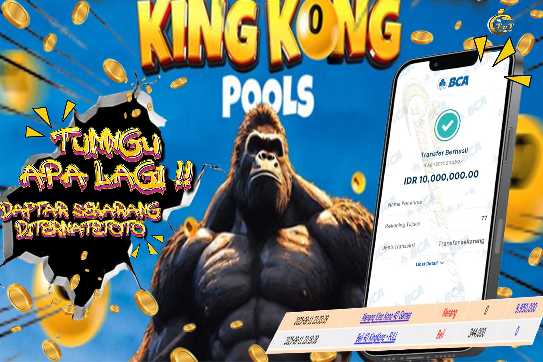 TERNATETOTO - MENANG KINGKONG 4D - Rp.10,000,000